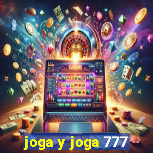 joga y joga 777